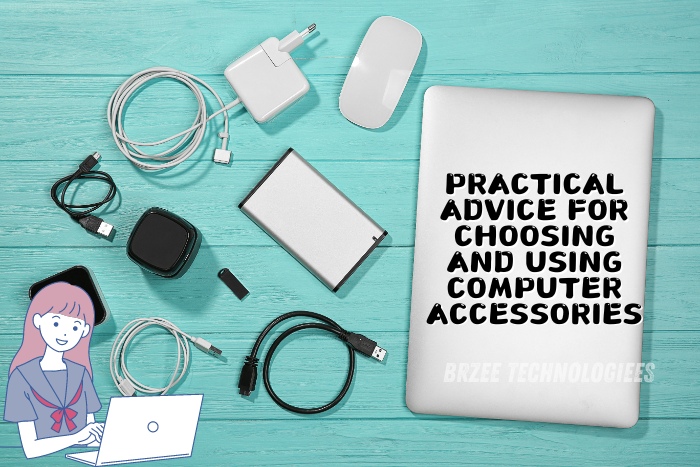 BrZee Technologiees in Gandhipuram, Coimbatore, offers practical advice for choosing and using computer accessories. The image features a variety of accessories, including chargers, cables, hard drives, and a mouse, emphasizing the importance of selecting the right tools for optimal performance